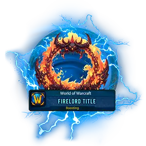 Buy WoW Cataclysm Firelord Title Carry