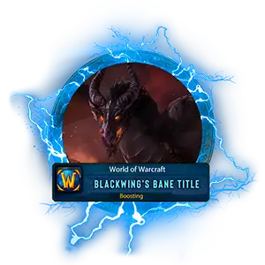 Buy WoW Cataclysm Blackwing's Bane Title Boosting