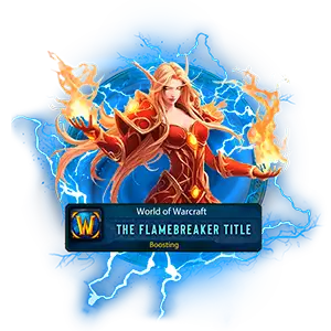 The Flamebreaker Title Boost Cataclysm Classic